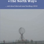 «The North Way» …mit dem Fahrrad zum Nordkap 2010